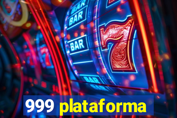 999 plataforma